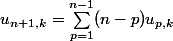 u_{n+1,k}= \sum_{p=1}^{n-1}(n-p)u_{p,k}